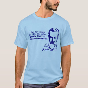 T-shirts Eu gosto de minhas mulheres como eu gosto de meu