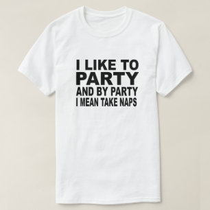 T-SHIRTS EU GOSTO DE PARTY E PELO PARTIDO EU SIGNIFICO