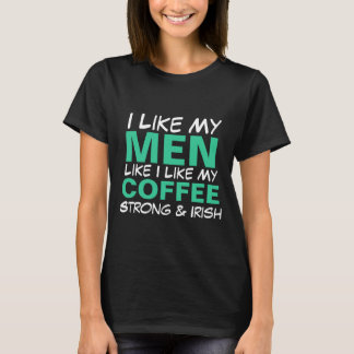 T-shirts Eu gosto dos meus homens como eu gosto do meu café