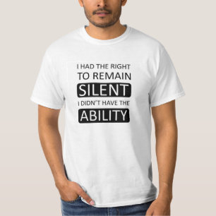 T-shirts Eu mandei o direito a permanecer silencioso.