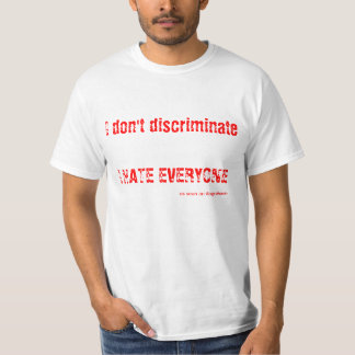 T-shirts Eu não discrimino - EU DEIO TODOS