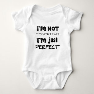 T-shirts Eu não estou convencido, eu sou apenas perfeito