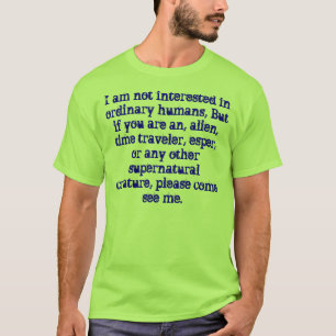 T-shirts Eu não estou interessado nos seres humanos