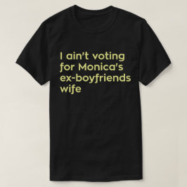 T-shirts Eu não estou votando para a esposa dos