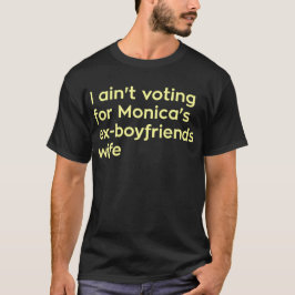 T-shirts Eu não estou votando para a esposa dos