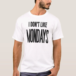 T-shirts Eu não gosto de segundas-feiras