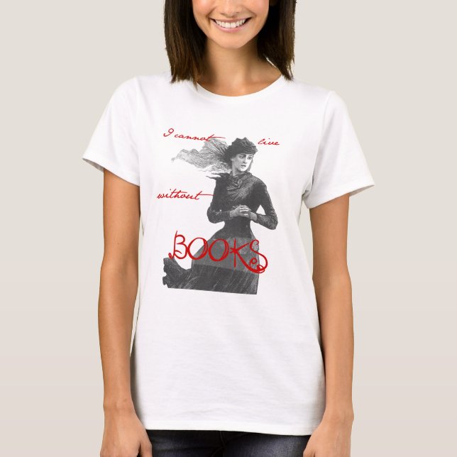 T-shirts Eu não posso viver sem os livros (Frente)