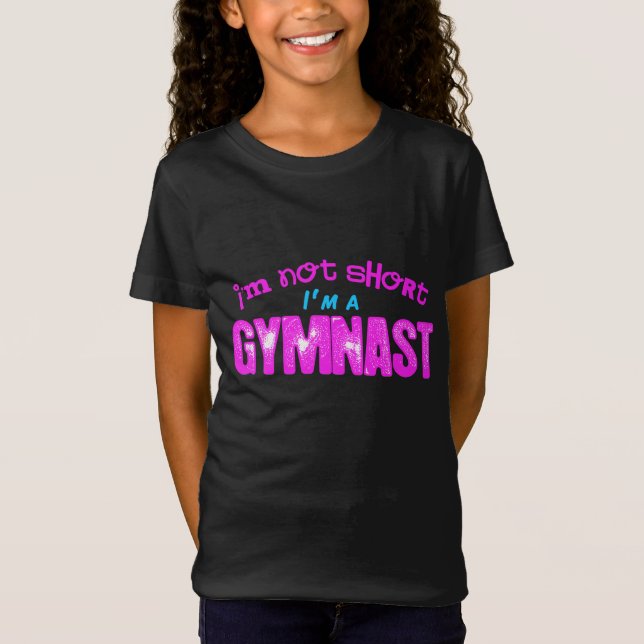 T-shirts Eu não sou curto, mim sou um Gymnast (Frente)