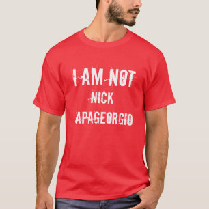 T-shirts Eu não sou, Nick Papageorgio