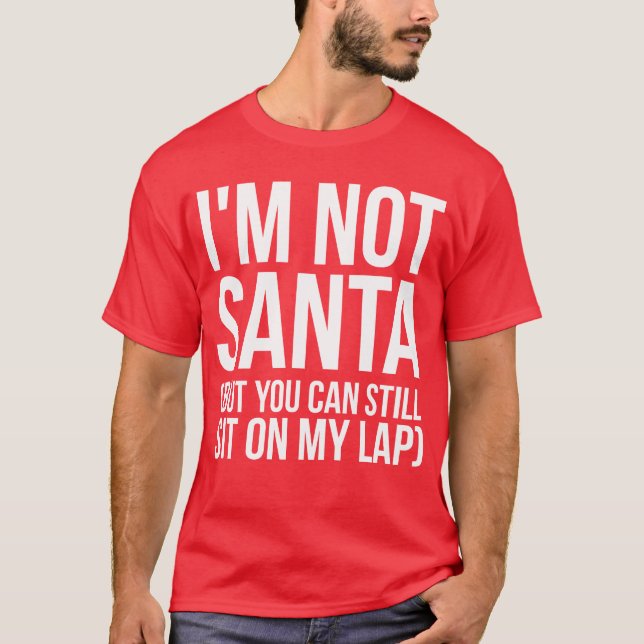 T-shirts Eu não sou Papai noel (mas você ainda pode sentar  (Frente)