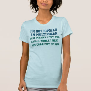 T-shirts Eu não sou provérbio engraçado bipolar