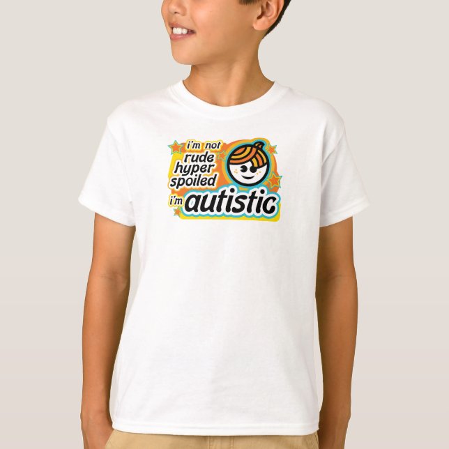 T-shirts Eu não sou rude… Eu sou autístico (Frente)