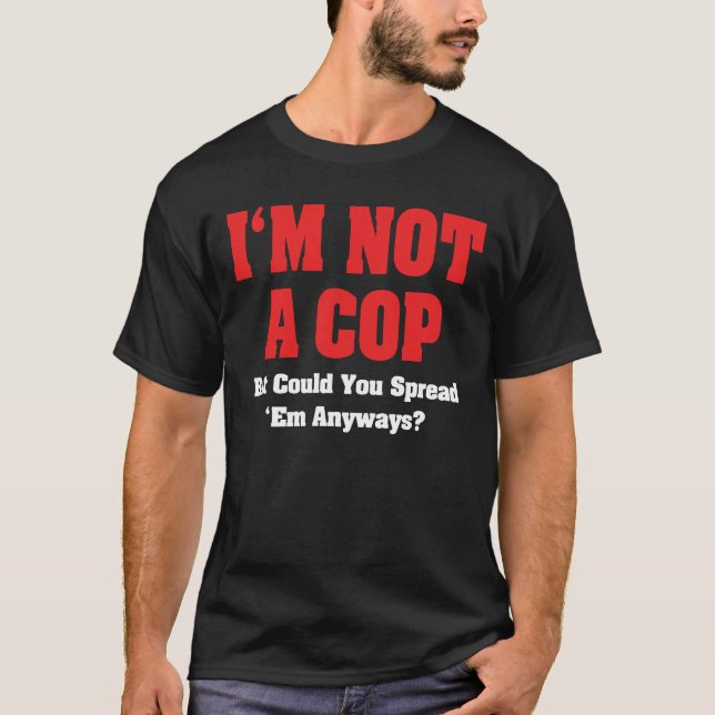 T-shirts Eu não sou um policial - Engraçado Humor Adulto (Frente)