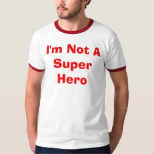 T-shirts Eu não sou um super-herói