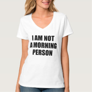 T-SHIRTS EU NÃO SOU UMA PESSOA DA MANHÃ