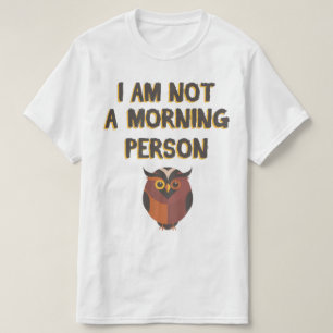 T-shirts Eu não sou uma pessoa matinal