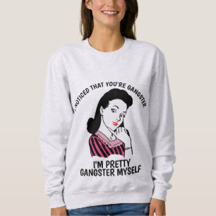 T-shirts EU OBSERVEI QUE VOCÊ é GÂNGSTER, as senhoras