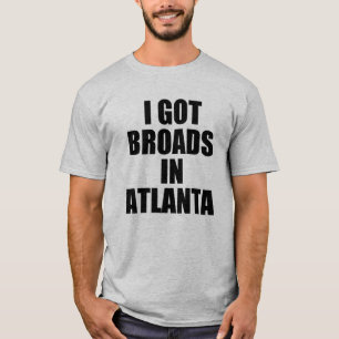 T-shirts Eu obtive broads no provérbio engraçado de Atlan