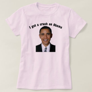 T-shirts Eu obtive um esmagamento em Obama