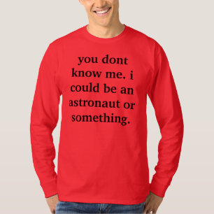 T-shirts eu poderia ser um astronauta