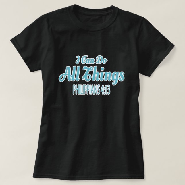 T-shirts Eu Posso Fazer Todas As Coisas (Frente do Design)