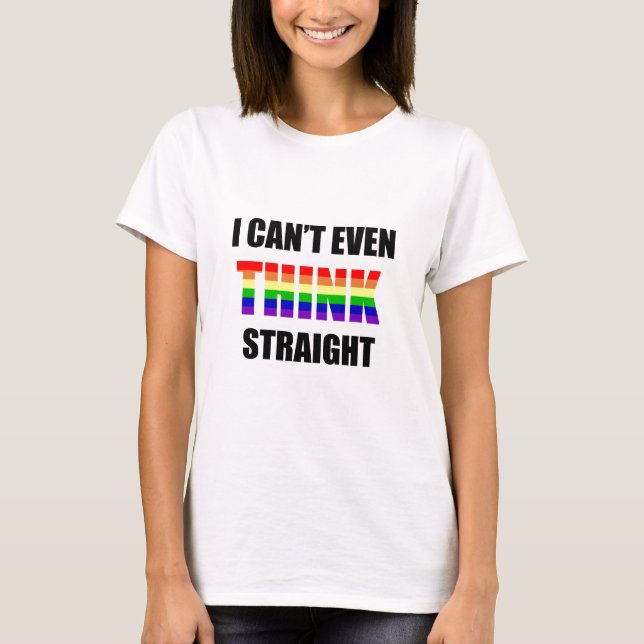 T-shirts Eu posso nem sequer PENSAR o orgulho gay reto (Frente)