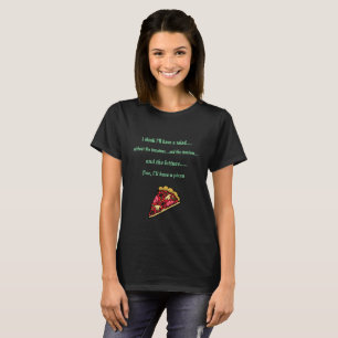 T-shirts Eu preferencialmente comeria uma pizza