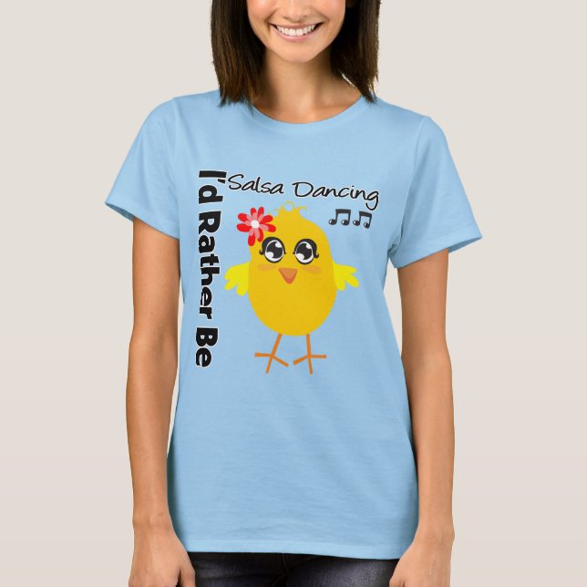 T-shirts Eu Preferencialmente De Estar Dançando Salsa (Frente)