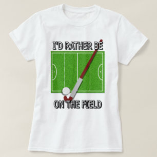 T-shirts Eu preferencialmente estaria no campo (o hóquei)