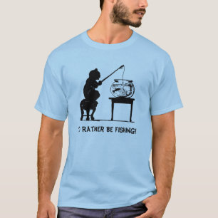 T-shirts Eu preferencialmente estaria pescando!