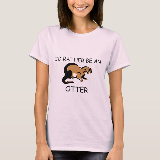 T-shirts Eu preferencialmente seria uma lontra (Frente)
