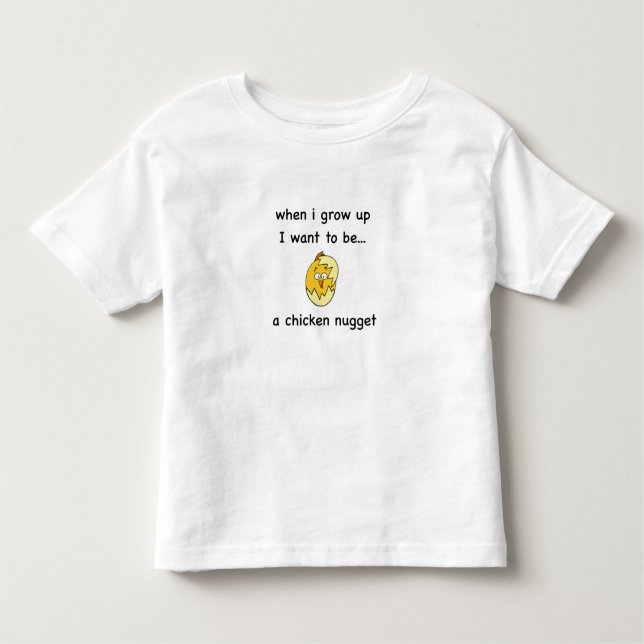 T-shirts Eu quero ser… uma pepita de galinha! (Frente)