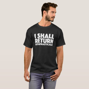T-shirts Eu retornarei interfrastically