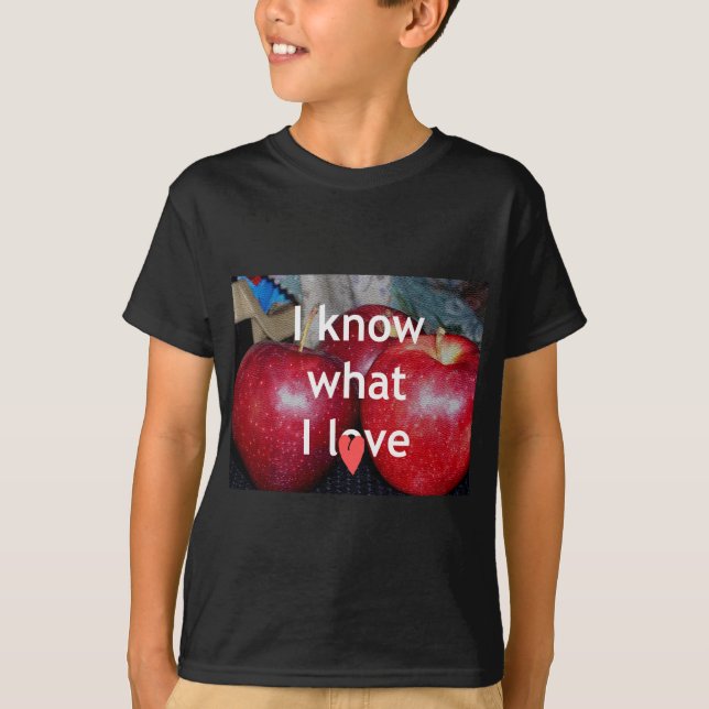 T-shirts "Eu Sei O Que Eu Amo" - Design Apple Themed (Frente)