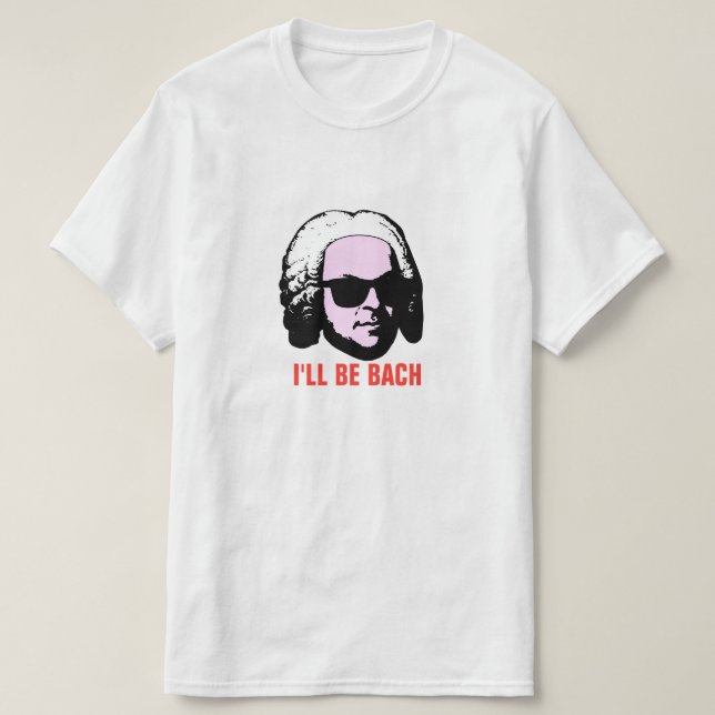 T-shirts Eu serei Bach (Frente do Design)