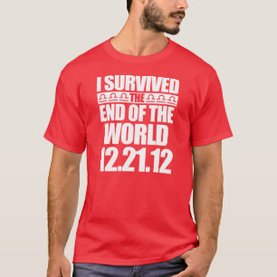 T-shirts Eu sobrevivi à extremidade do mundo - 12-21-12 -