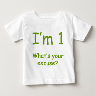 T-shirts Eu sou 1 o que é sua desculpa?