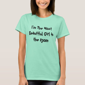 T-shirts Eu sou a garota mais bonita do...