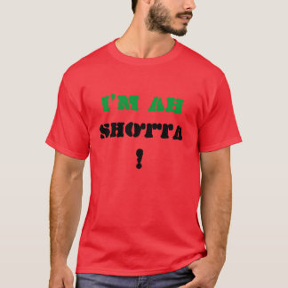 T-shirts Eu sou ah, SHOTTA!