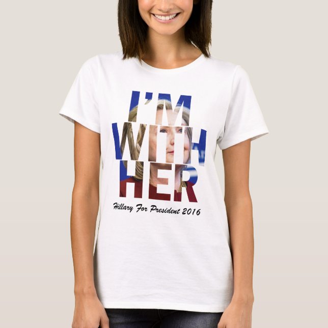 T-shirts Eu sou com sua Hillary Clinton (Frente)