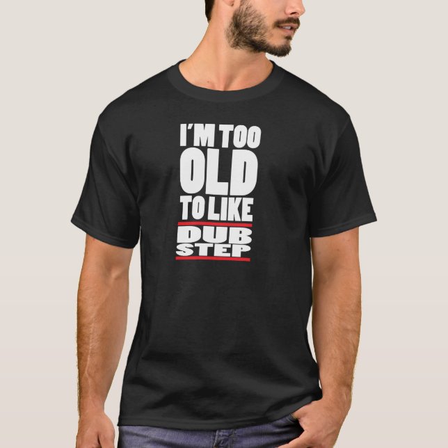 T-shirts eu sou demasiado idoso (Frente)