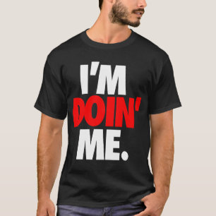T-shirts Eu sou Doin mim. por: Trenz Unltd. (Falcons)