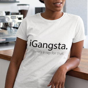 T-shirts Eu sou Gângster - Amante de Música Rap Sarcástica