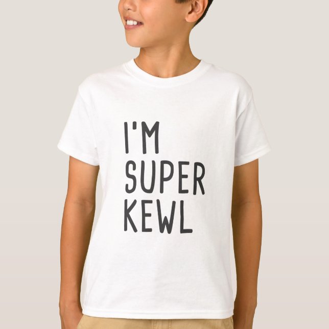 T-shirts Eu sou kewl super (Frente)