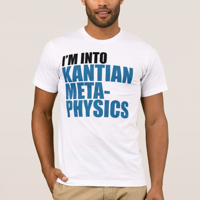 T-shirts Eu sou na metafísica Kantian (Frente)