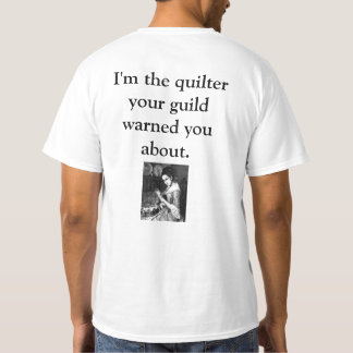 T-shirts Eu sou o Quilter que sua guilda o advertiu