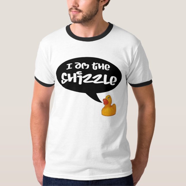 T-shirts Eu sou o Shizzle! (Frente)