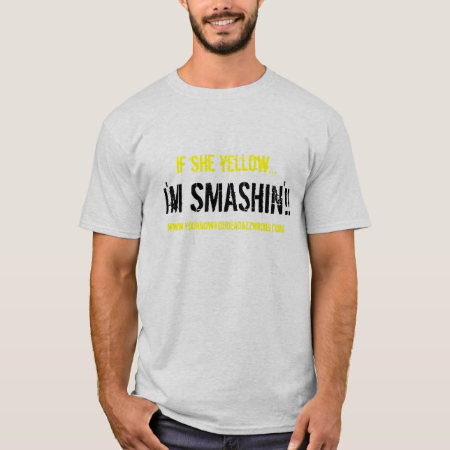 T-shirts Eu sou SMASHIN'!! , se amarela…, www.youknowyo… (Frente)