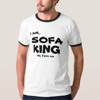 T-shirts EU SOU…, SOFÁ, REI, que nós Todd fez