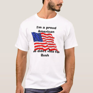 T-shirts Eu sou um americano orgulhoso, que não vote para